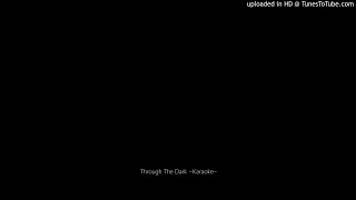 K.T. Tunstall - Through The Dark ~Karaoke~
