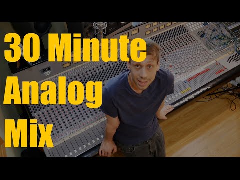 30 Minute Analog Mix  - Catalyst Studios - MTA 980 - Neve - Tegeler - Amek