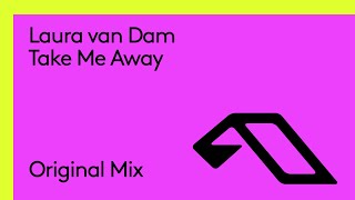 Laura van Dam - Take Me Away