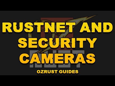 OzRust Tutorials - Rustnet and Security Cameras