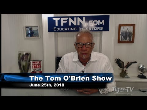 June 25th Tom O'Brien Show on TFNN - 2018