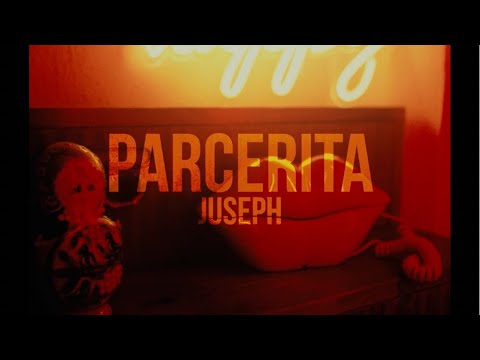 Juseph I PARCERITA (Video Oficial)