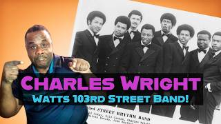 Express Yourself: Charles Wright &amp; the Watts 103rd Street Rhythm Band:
