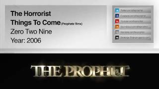 The Horrorist - Things To Come (Prophets Rmx) (029 Rec) (2006)