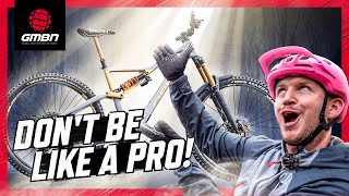 5 Reasons NOT To Set Your Bike Up Like A Pro!