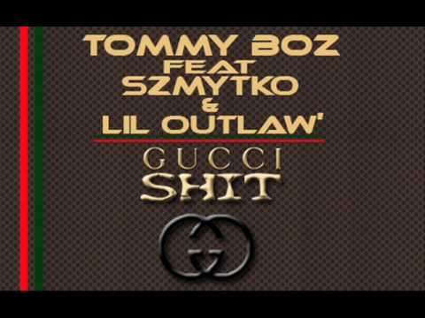 Tommy Boz ft. Szmytko & Lil Outlaw - Gucci Shit