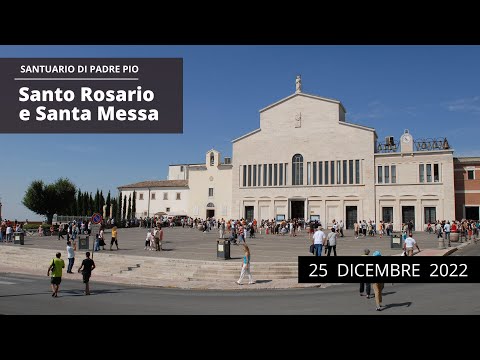 Santo Rosario e Santa Messa - 25 dicembre 2022 (padre Franco Moscone)