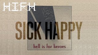 Hell Is For Heroes - Sick Happy (2001 Demo / Double A Side)