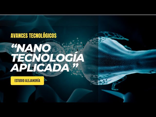 Vídeo relacionado con Nanotecnología: De los fundamentos a las aplicaciones avanzadas