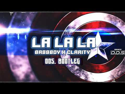 Bassboy x Clarity - La La La (dds. Bootleg)