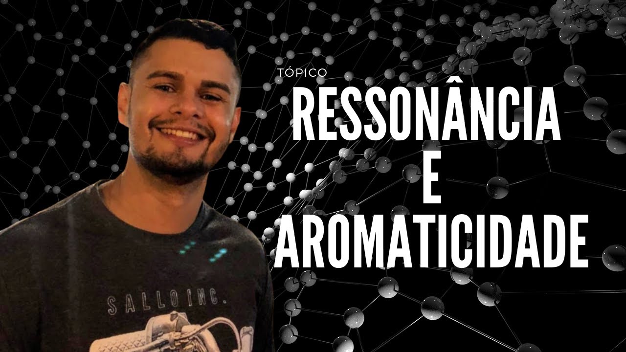 Ressonância e Aromaticidade