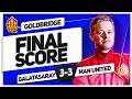ONANA TO BLAME! GALATASARAY 3-3 MANCHESTER UNITED! GOLDBRIDGE Reaction