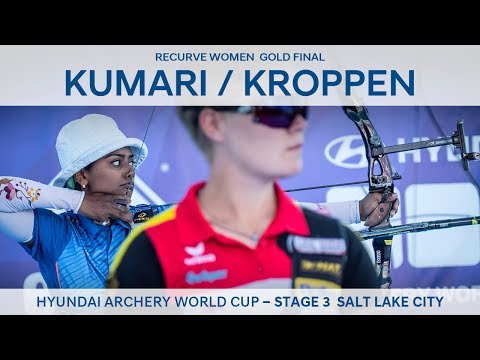 Kumari v Kroppen – recurve women's gold | Salt Lake 2018 Hyundai Archery World Cup S3