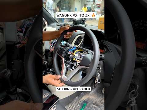 Wagonr Steering Upgrade 🤩| VXI TO ZXI🤯