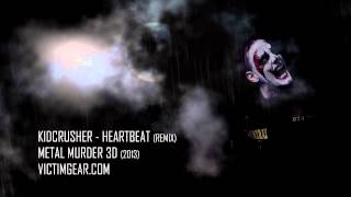 KidCrusher - Heartbeat (2013 Fruity Remix)