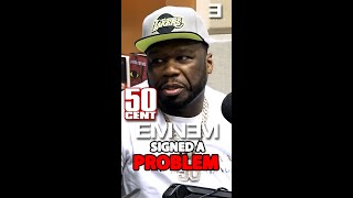 50 CENT: EMINEM Signed A Problem To Shady Records😂