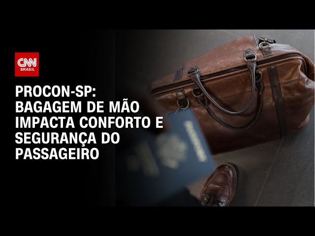 Bagagem de mão impacta conforto do passageiro, diz Procon-SP | LIVE CNN