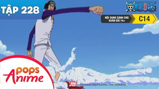 One Piece Tập 228 - Trận Quyết Chiến Giữa Cao Su & Băng! Luffy Đấu Với Aokiji - Phim Hoạt Hình