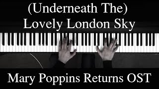 Lovely London Sky | Mary Poppins Returns OST 2018 | Piano cover