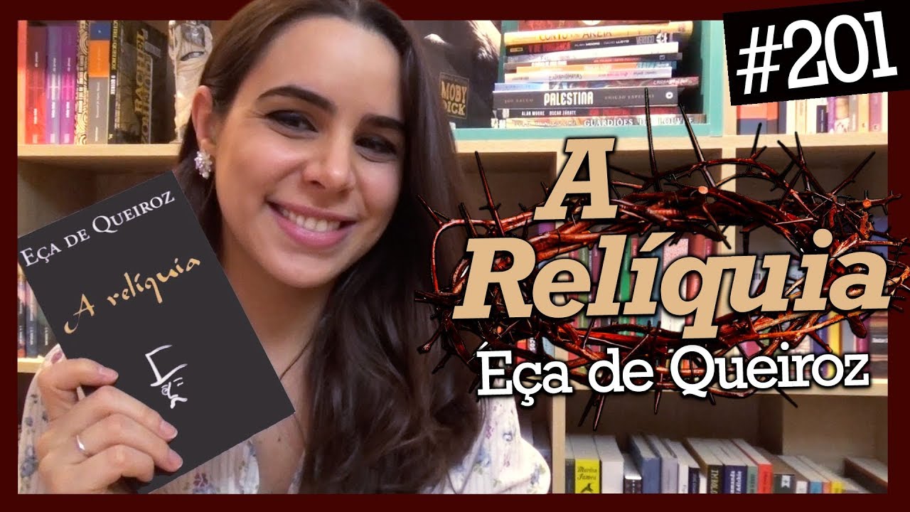 (FUVEST) A RELÍQUIA, DE EÇA DE QUEIROZ (#201)