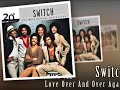 Switch -  Love Over And Over Again
