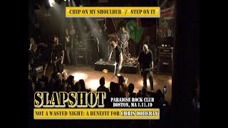 &quot;Chip On My Shoulder&quot; / &quot;Step On It&quot; LIVE by SLAPSHOT 1.11.19