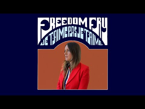Je Taime Pas Je Taime - Freedom Fry