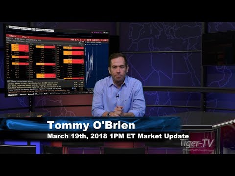 March 19th 1PM ET Market Update with Tommy O'Brien on TFNN