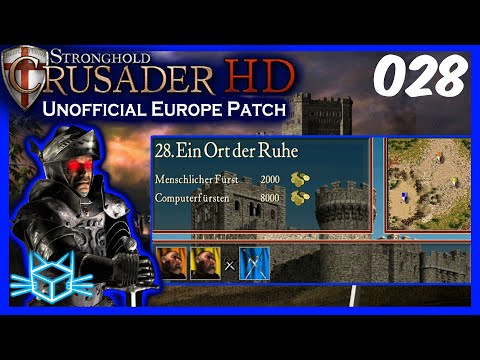 Mission 28: Ein Ort der Ruhe | Unofficial Europe Patch | Stronghold Crusader (Lets Play German)