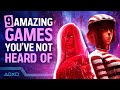 9 Games You've Never Heard Of But Should Be Hyped For Right Now