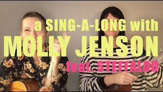 A Sing-A-Long with Molly Jenson (feat. Steffaloo) - &quot;You&#39;re Still The One&quot;