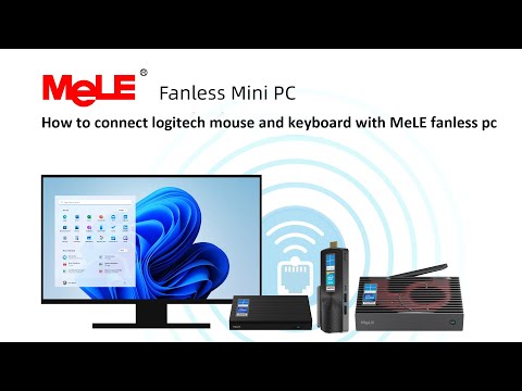 How to connect  Logitech bluetooth keyboard and mouse to MeLE Fanless Mini PC?