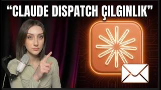 Claude Dispatch ile Çalışan Toplu Mail Uygulaması Yaptım