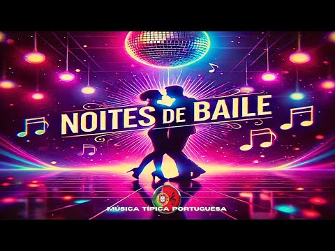 NOITES DE BAILE - Músicas para Dançar Toda a Noite