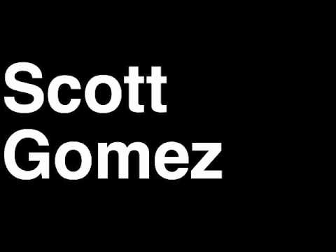 How to Pronounce Scott Gomez Montreal Canadiens NHL Hockey Player Runforthecube