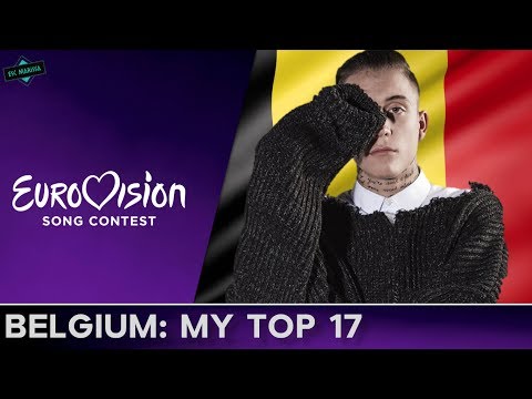 Belgium In Eurovision: MY TOP 17 (2000-2017)