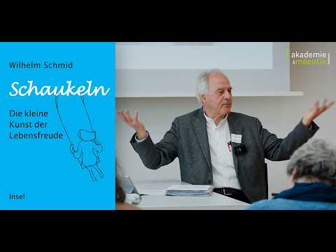 Schaukeln, die kleine Kunst der Lebensfreude | Prof. Dr. Wilhelm Schmid
