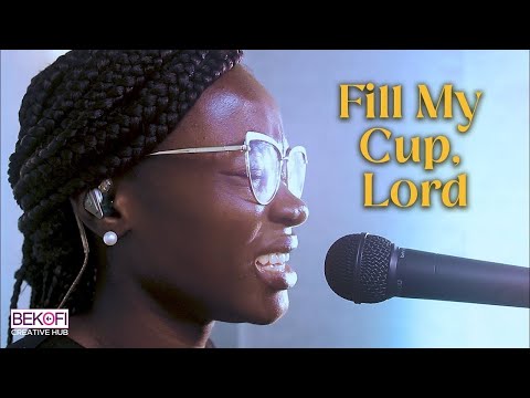 Fill My Cup Lord - Lor