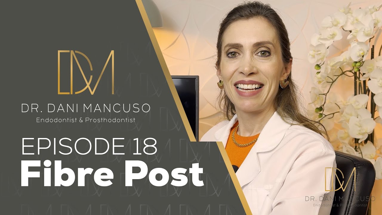 The Diary of an Endodontist - Episode 18 - Fibre Post