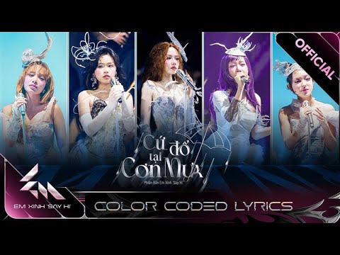 [Color Coded Lyrics] CỨ ĐỔ TẠI CƠN MƯA - Phương Ly, 52Hz, Châu Bùi, Vũ Thảo My, Orange | EXSH