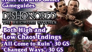 Dishonored: Brigmore Witches: Low and High Chaos Endings
