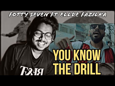 You know the Drill REACTION- Fotty Seven ft. Ellde Fazilka | Def Jam India