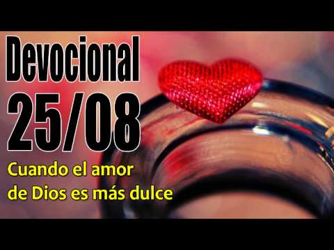 Cuando el amor de Dios es más dulce. Devocional John Piper solid joys 25/08