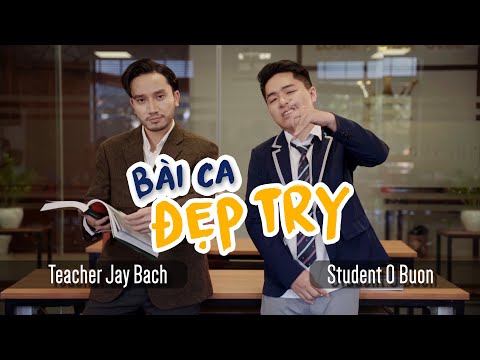Bài ca đẹp try - O Buồn