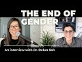 Dr Debra Soh Interview On The End Of Gender