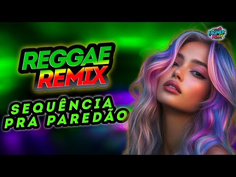 REGGAE REMIX 2026 - SEQUÊNCIA PRA PAREDÃO