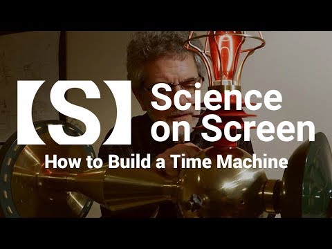 Traveling Through Time: HOW TO BUILD A TIME MACHINE