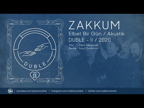 ZAKKUM // Elbet Bir Gün - Akustik (2020)