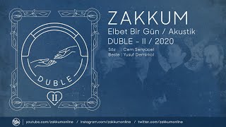 ZAKKUM // Elbet Bir Gün - Akustik (2020)