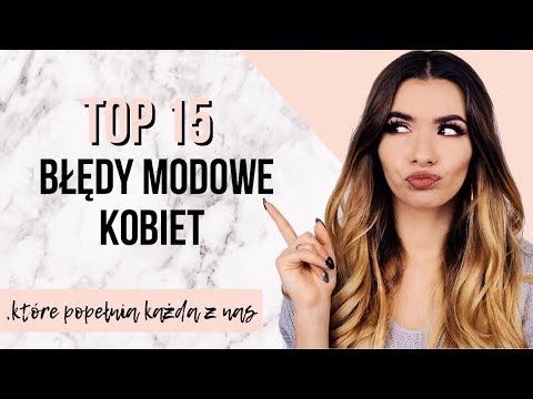 🙈 15 BŁĘDÓW MODOWYCH, KTÓRE POPEŁNIA KAŻDA Z NAS | PORADY | CheersMyHeels
